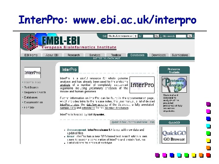 Inter. Pro: www. ebi. ac. uk/interpro 