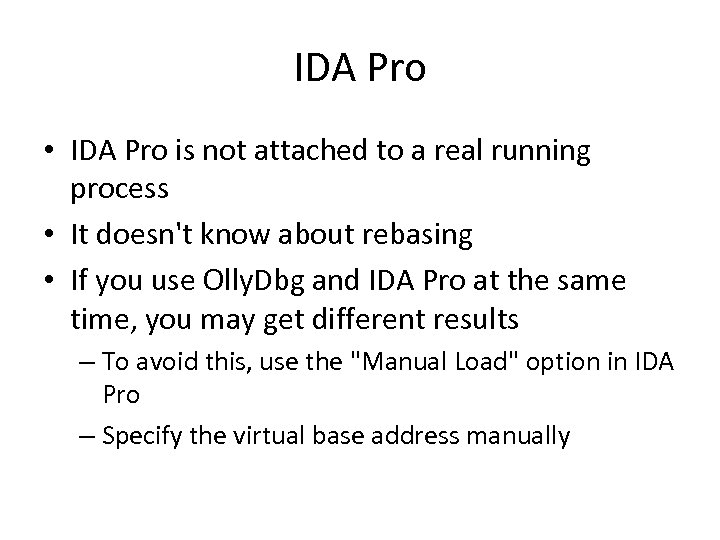 IDA Pro • IDA Pro is not attached to a real running process •