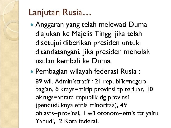 Lanjutan Rusia… Anggaran yang telah melewati Duma diajukan ke Majelis Tinggi jika telah disetujui