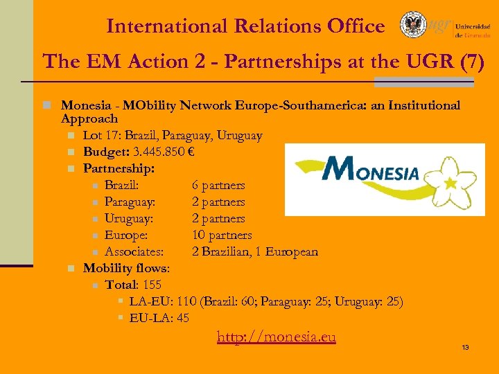 International Relations Office The EM Action 2 - Partnerships at the UGR (7) n