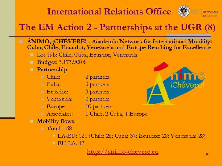 International Relations Office The EM Action 2 - Partnerships at the UGR (8) n