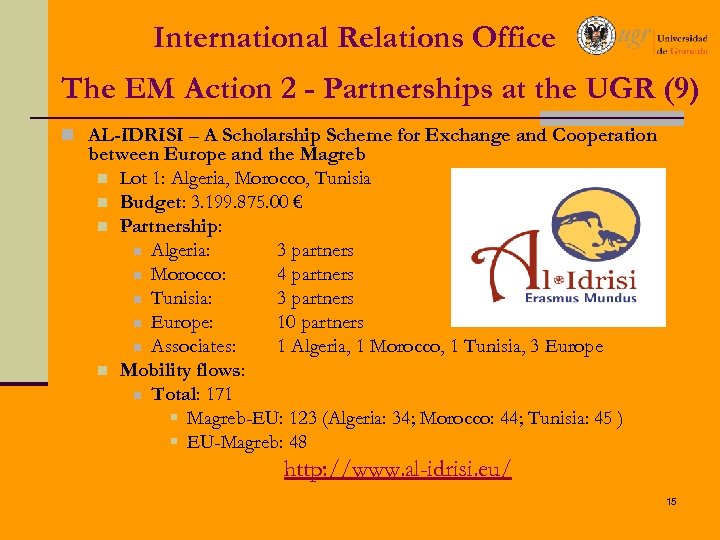 International Relations Office The EM Action 2 - Partnerships at the UGR (9) n