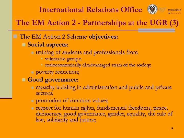 International Relations Office The EM Action 2 - Partnerships at the UGR (3) n