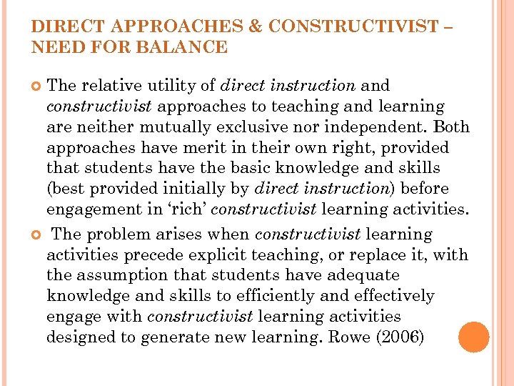 DIRECT APPROACHES & CONSTRUCTIVIST – NEED FOR BALANCE The relative utility of direct instruction