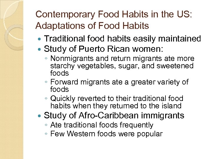 Contemporary Food Habits in the US: Adaptations of Food Habits Traditional food habits easily