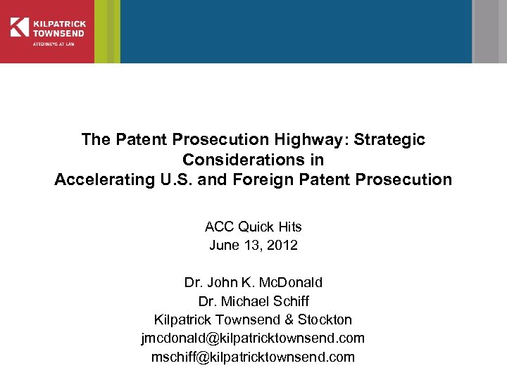 The Patent Prosecution Highway: Strategic Considerations in Accelerating U. S. and Foreign Patent Prosecution