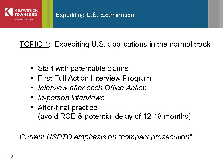 Expediting U. S. Examination TOPIC 4: Expediting U. S. applications in the normal track