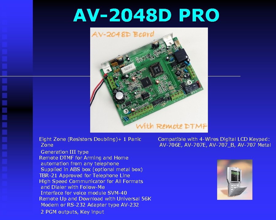 AV-2048 D PRO Eight Zone (Resistors Doubling)+ 1 Panic Zone Generation III type Remote