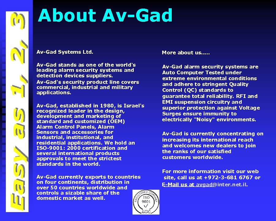 About Av-Gad Systems Ltd. More about us…. . Av-Gad stands as one of the