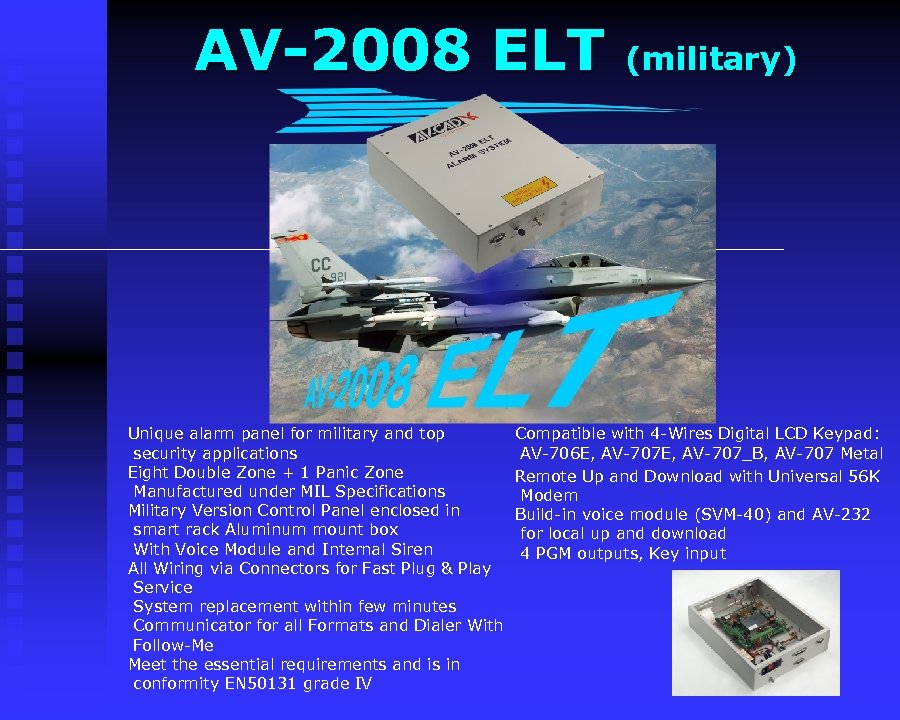 AV-2008 ELT (military) Unique alarm panel for military and top Compatible with 4 -Wires
