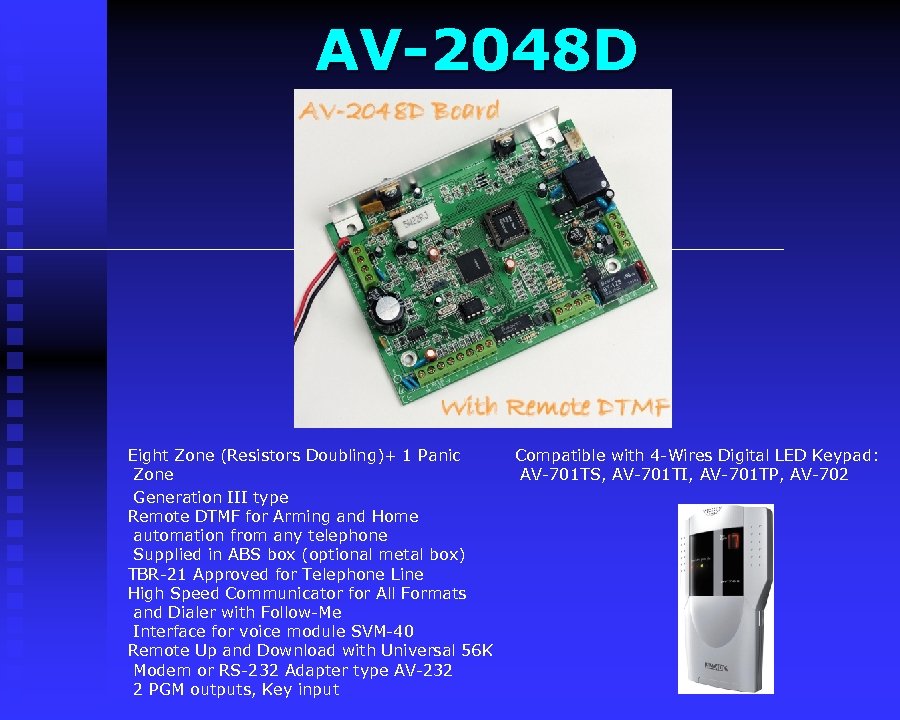 AV-2048 D Eight Zone (Resistors Doubling)+ 1 Panic Zone Generation III type Remote DTMF