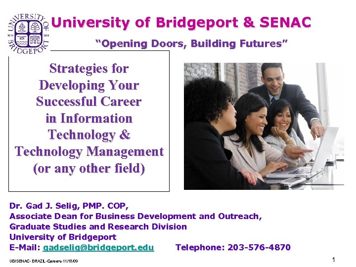 University of Bridgeport & SENAC “Opening Doors, Building Futures” Strategies for Developing Your Successful
