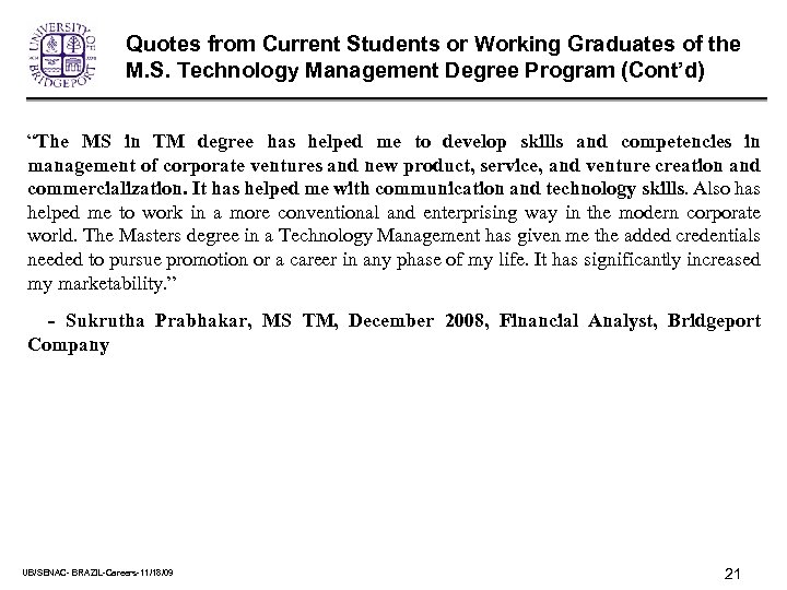 Quotes from Current Students or Working Graduates of the M. S. Technology Management Degree