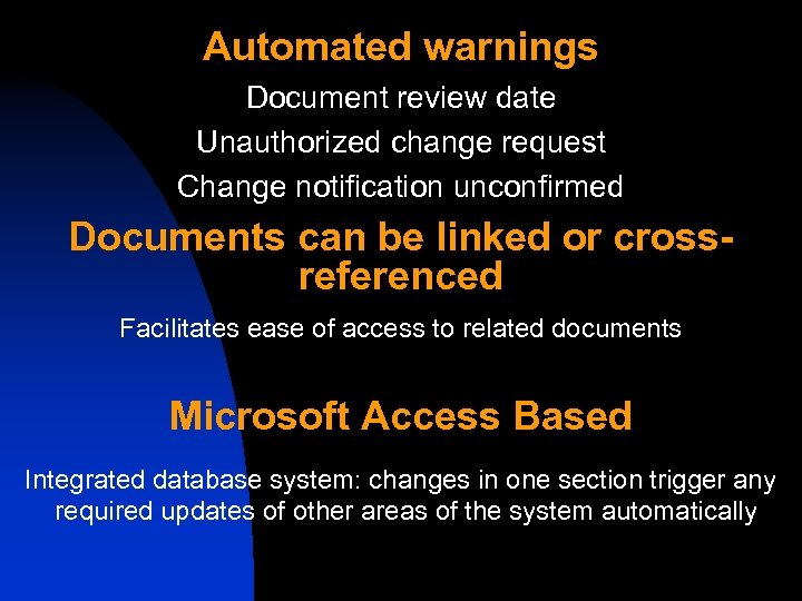 Automated warnings Document review date Unauthorized change request Change notification unconfirmed Documents can be