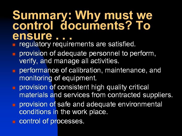  Summary: Why must we control documents? To ensure. . . n n n