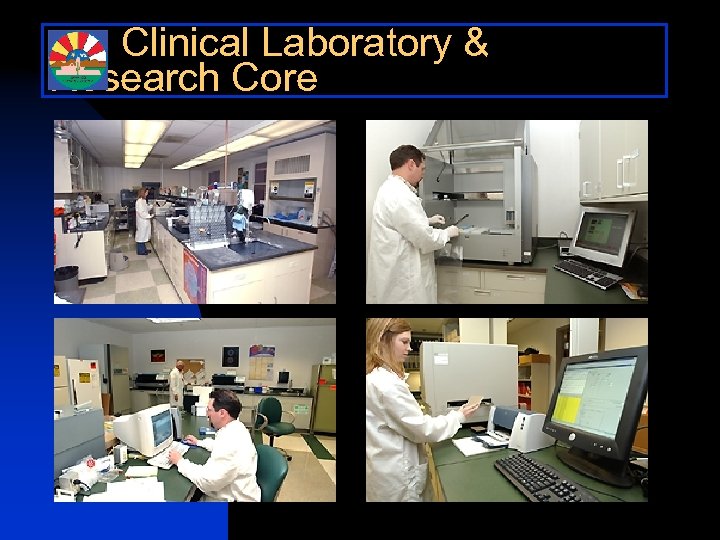 Clinical Laboratory & Research Core 