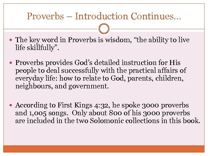 Proverbs – Introduction Continues. . . The key word in Proverbs is wisdom, “the