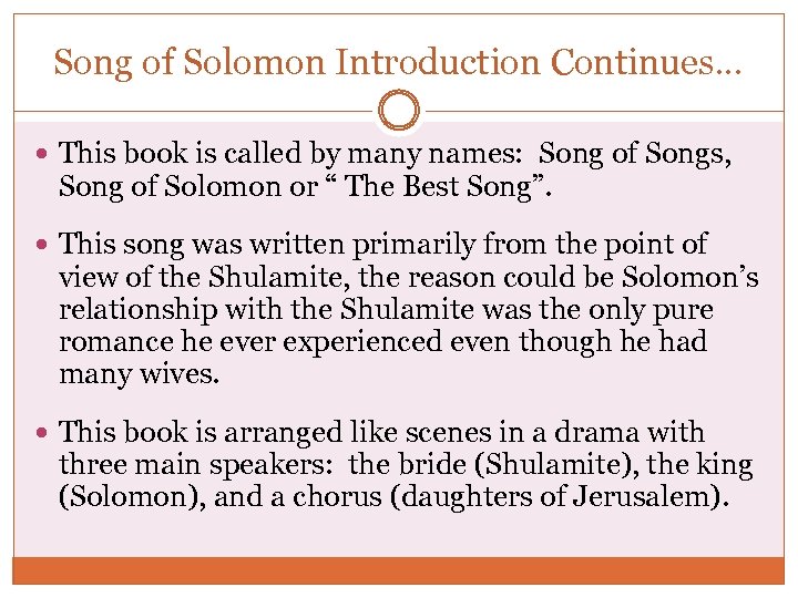 Song of Solomon Introduction Continues. . . This book is called by many names: