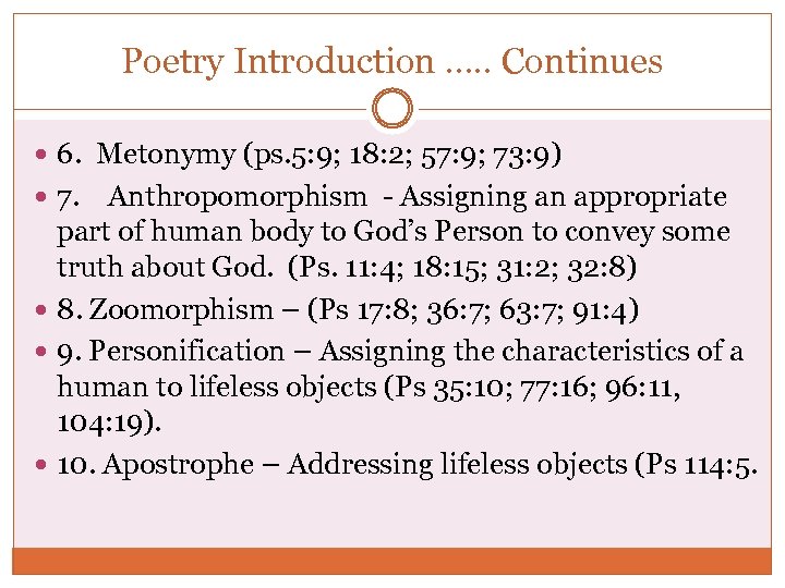 Poetry Introduction. . . Continues 6. Metonymy (ps. 5: 9; 18: 2; 57: 9;