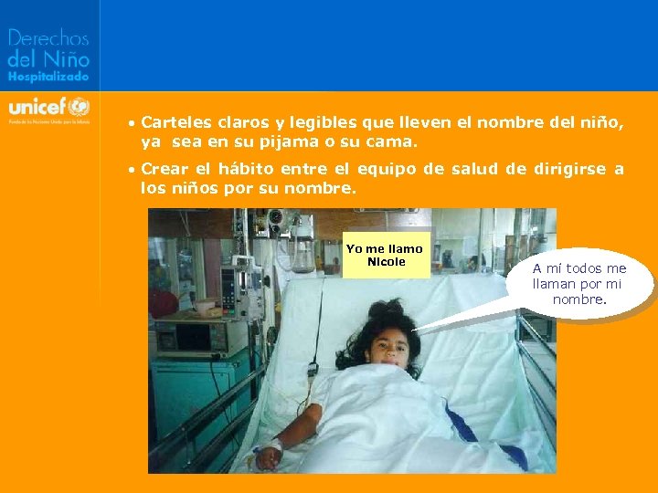  • Carteles claros y legibles que lleven el nombre del niño, ya sea