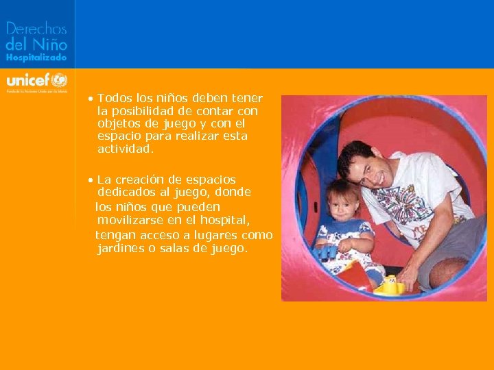  • Todos los niños deben tener la posibilidad de contar con objetos de