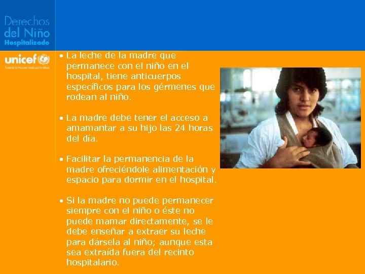 • La leche de la madre que permanece con el niño en el