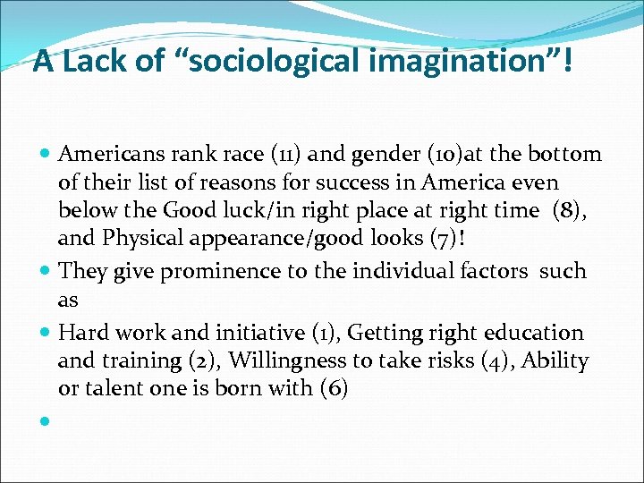 A Lack of “sociological imagination”! Americans rank race (11) and gender (10)at the bottom