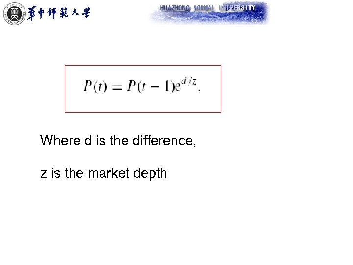 Where d is the difference, z is the market depth 