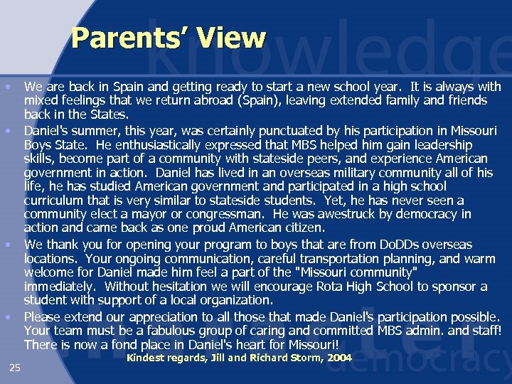 Parents’ View • • 25 We are back in Spain and getting ready to