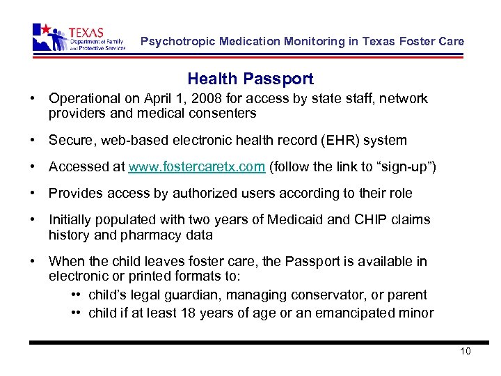 Psychotropic Medication Monitoring in Texas Foster Care Health Passport • Operational on April 1,