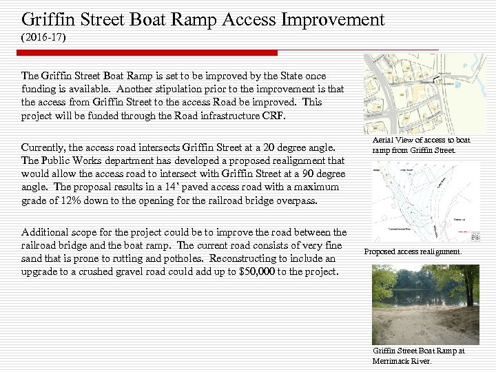 Griffin Street Boat Ramp Access Improvement (2016 -17) The Griffin Street Boat Ramp is