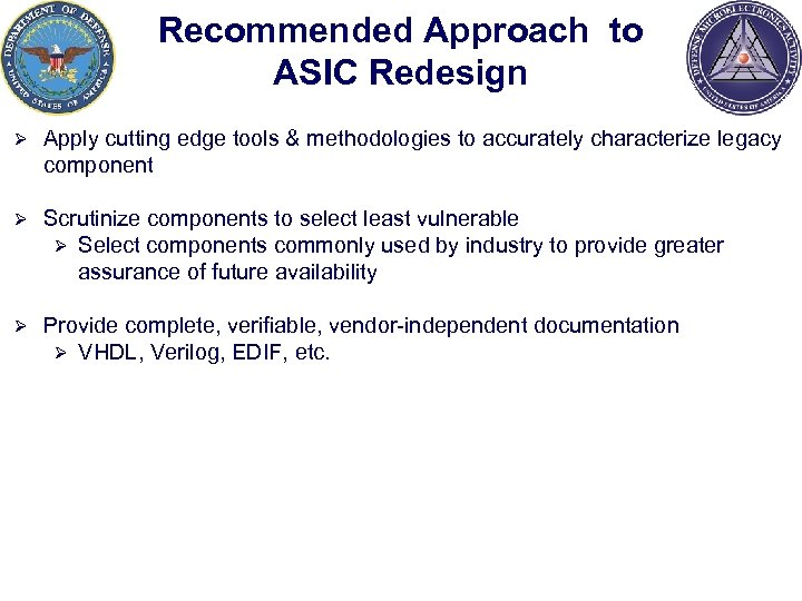 Recommended Approach to ASIC Redesign Ø Apply cutting edge tools & methodologies to accurately