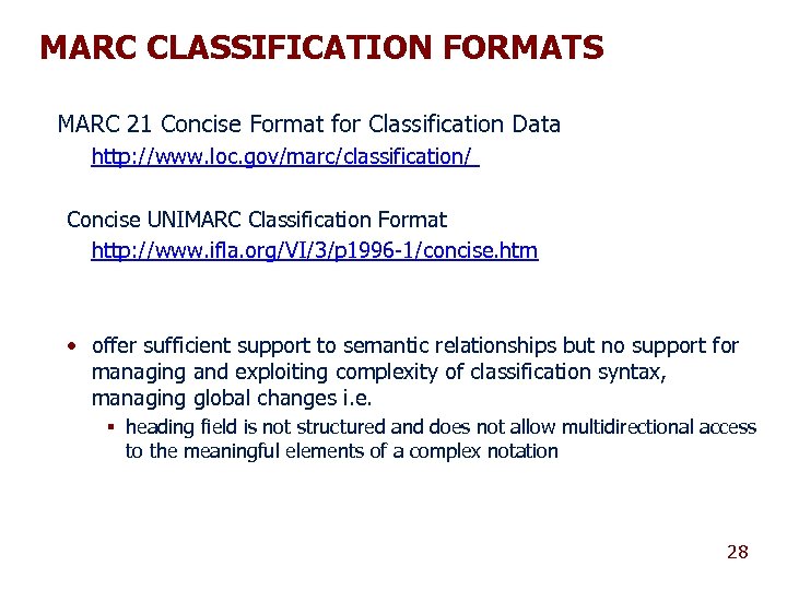 MARC CLASSIFICATION FORMATS MARC 21 Concise Format for Classification Data http: //www. loc. gov/marc/classification/