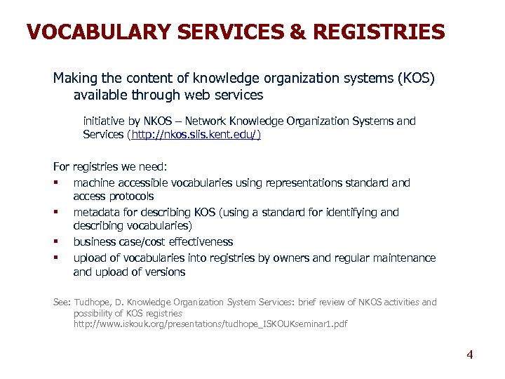 VOCABULARY SERVICES & REGISTRIES Making the content of knowledge organization systems (KOS) available through