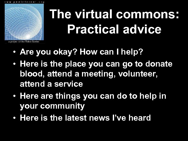 The virtual commons: Practical advice • Are you okay? How can I help? •