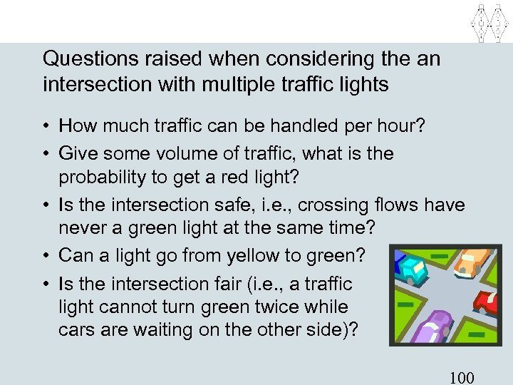 Questions raised when considering the an intersection with multiple traffic lights • How much