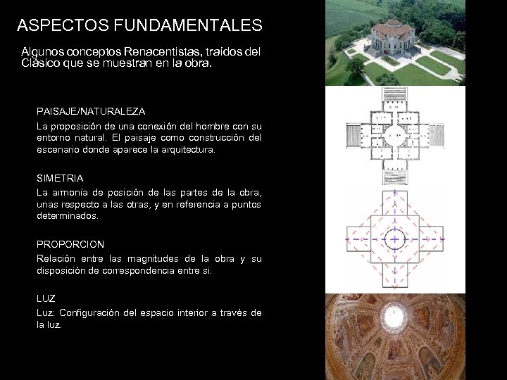 ASPECTOS FUNDAMENTALES Algunos conceptos Renacentistas, traídos del Clásico que se muestran en la obra.