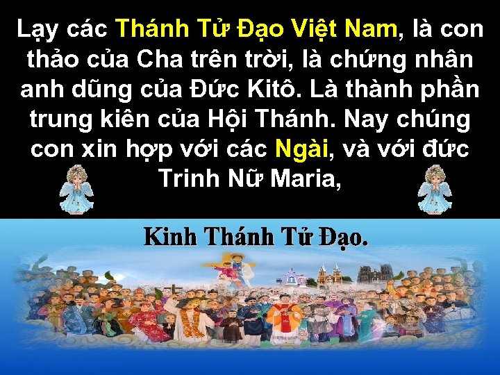 Lạy các Thánh Tử Đạo Việt Nam, là con thảo của Cha trên trời,