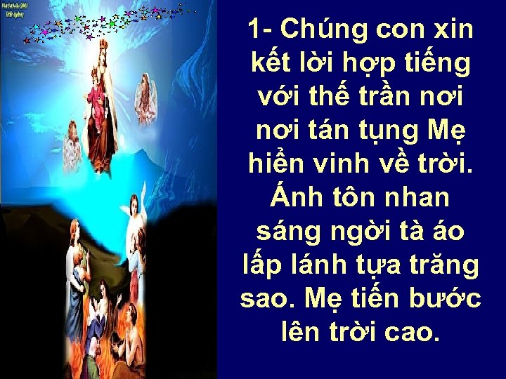 1 - Chúng con xin kết lời hợp tiếng với thế trần nơi tán