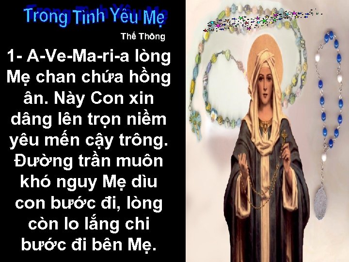 Thế Thông 1 - A-Ve-Ma-ri-a lòng Mẹ chan chứa hồng ân. Này Con xin