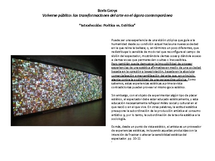 Boris Groys Volverse público: las transformaciones del arte en el ágora contemporánea “Introducción: Poética