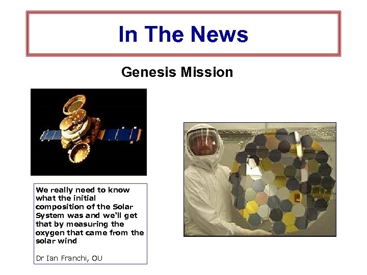 In The News Genesis Mission We really need to know what the initial composition