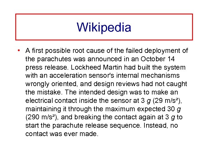 Wikipedia • A first possible root cause of the failed deployment of the parachutes