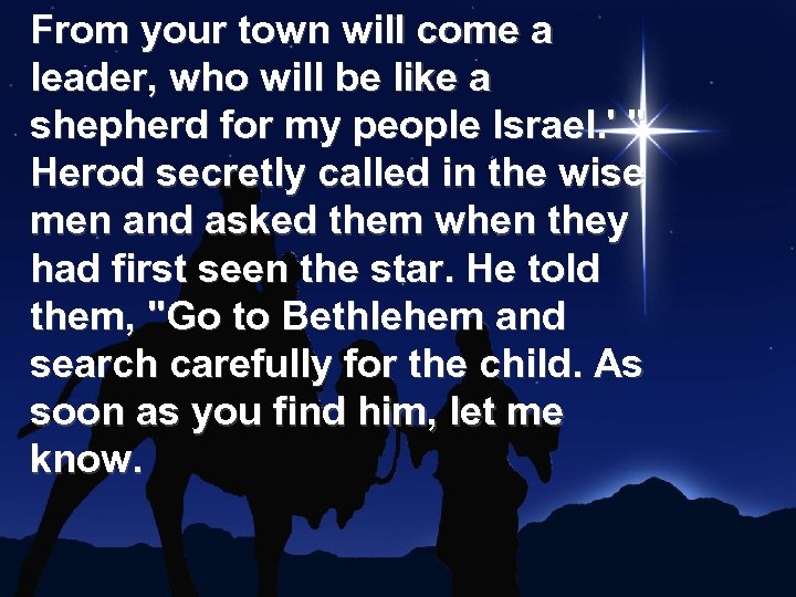 From your town will come a leader, who will be like a shepherd for