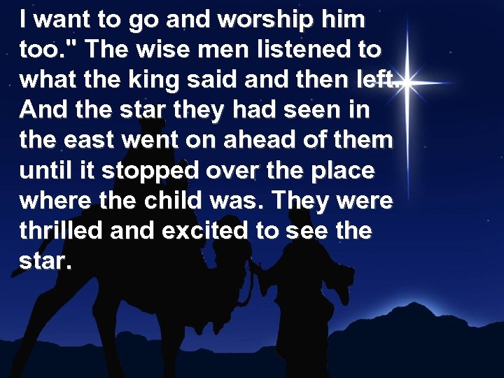 I want to go and worship him too. 