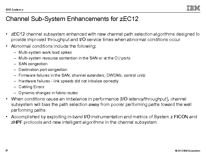 IBM System z Channel Sub-System Enhancements for z. EC 12 • z. EC 12