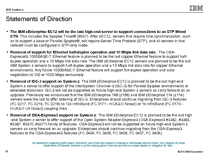 IBM System z Statements of Direction • The IBM z. Enterprise EC 12 will