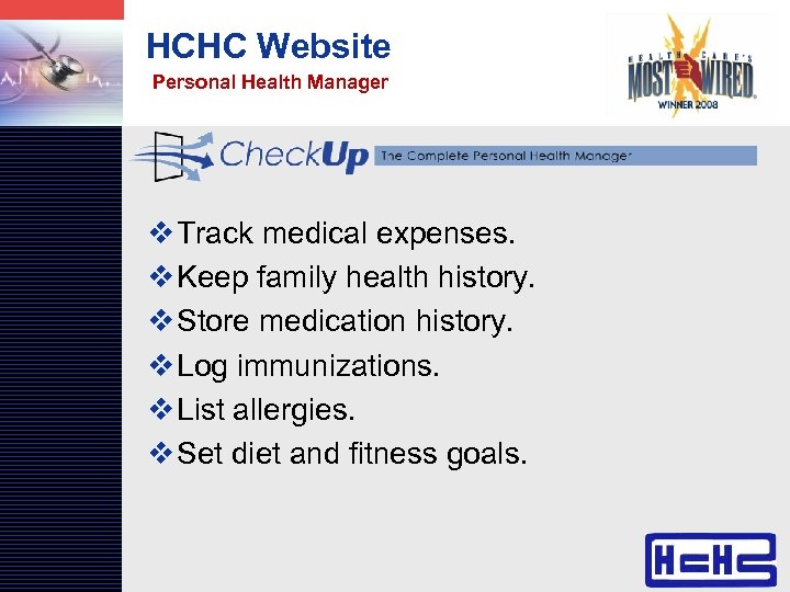 LOGO HCHC Website Personal Health Manager v Track medical expenses. v Keep family health