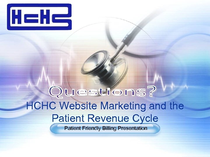 LOGO www. themegallery. com HCHC Website Marketing and the Patient Revenue Cycle Patient Friendly