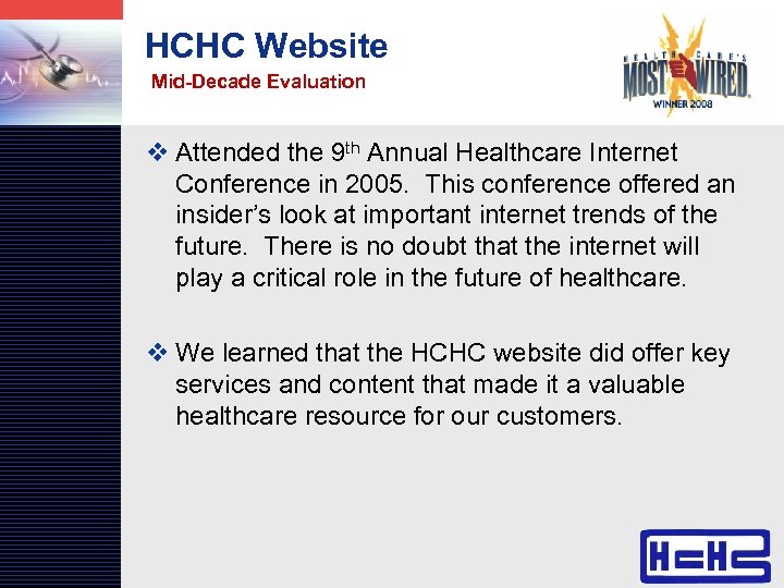 LOGO HCHC Website Mid-Decade Evaluation v Attended the 9 th Annual Healthcare Internet Conference